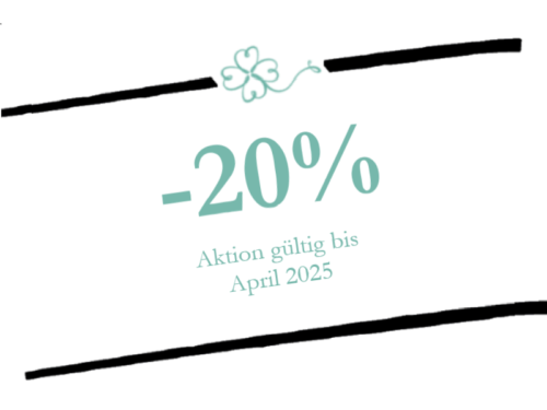 -20% - Aktion gültig bis April 2025