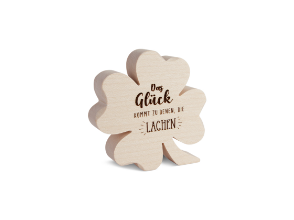 Holz-Kleeblatt: Das Glück kommt zu denen, die Lachen !