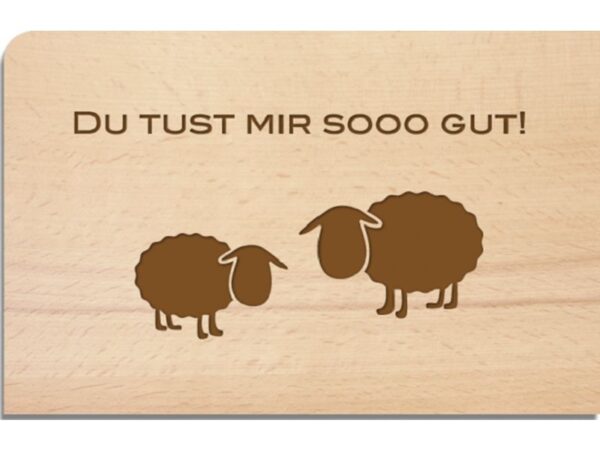 Du tust mir sooo gut Holzpostkarte: