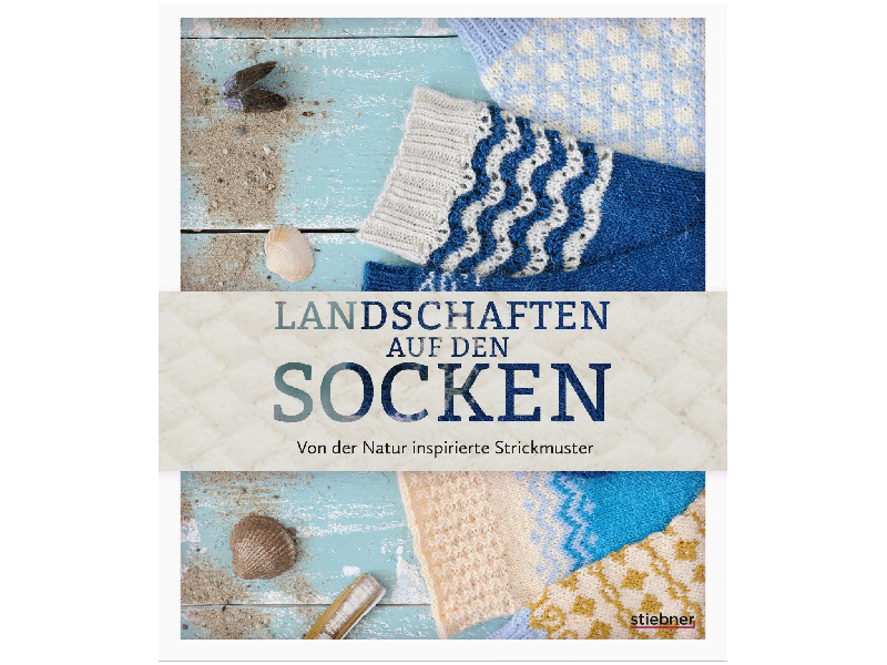 Landschaften auf den Socken - 20 Sockenmuster aus acht bekannten Designerinnen Buch: Landschaften auf den Socken 20 Sockenmuster aus acht bekannten Designerinnen