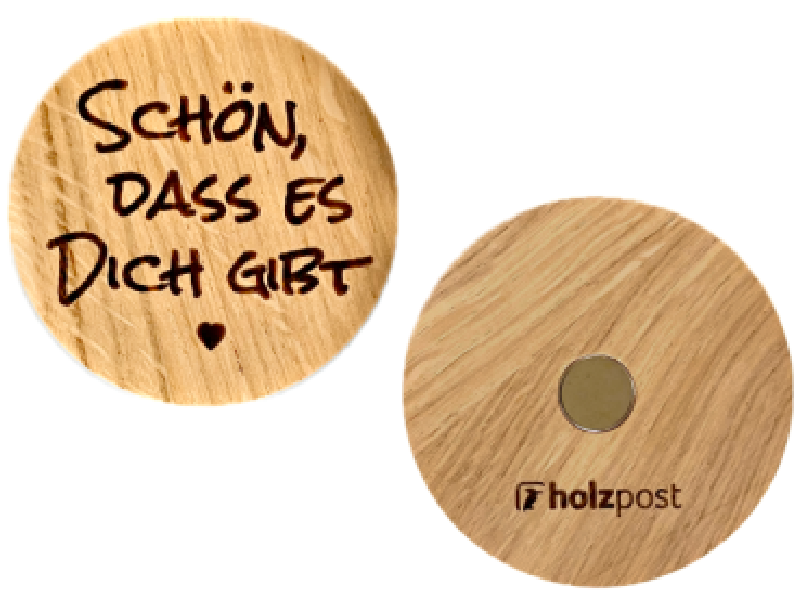 Schön, dass es dich gibt Magnet aus Holz - Motiv: Schön, dass es dich gibt