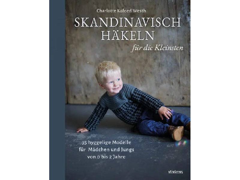 Skandinavisch Häkeln für die Kleinsten von Charlotte Kofoed Westh Buch - Skandinavisch Häkeln für die Kleinsten von Charlotte Kofoed Westh